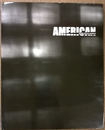 American Surveillance: Someone to Watch over Me - 1st Edition/1st Printing
