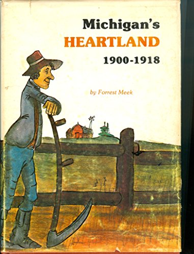 Michigan's Heartland, 1900-1918.