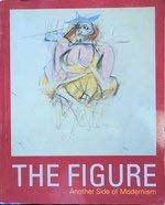 The Figure: Another Side of Modernism