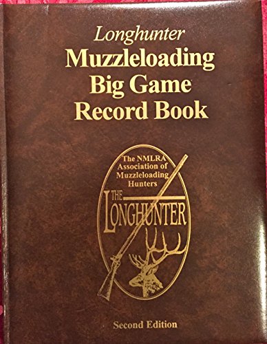 Longhunter Muzzleloading Big Game Record Book. 2nd ed.