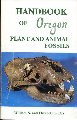 Handbook of Oregon Plants and Animal Fossils