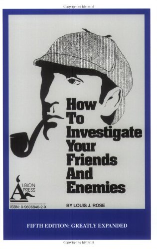 How To Investigate Your Friends And Enemies