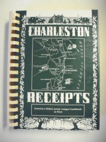 CHARLESTON RECEIPTS Collected By the Junior League of Charleston , South Carolina 1950