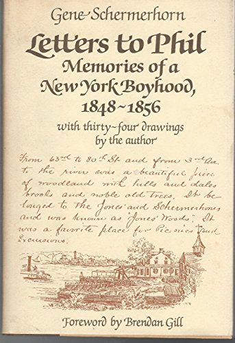 Letters To Phil Memories Of A New York Boyhood, 1848-1856