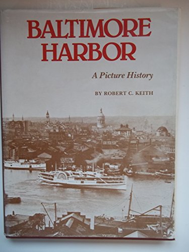 Baltimore Harbor: A Picture History (Signed)