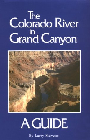The Colorado River in Grand Canyon: A Comprehensive Guide to Its Natural and Human History
The Colorado River in Grand Canyon: A Comprehensive Guide to Its Natural and Human History