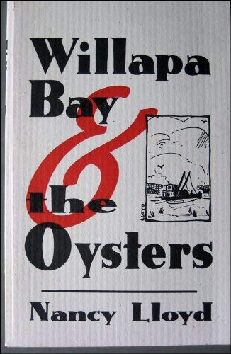 Willapa Bay the Oysters