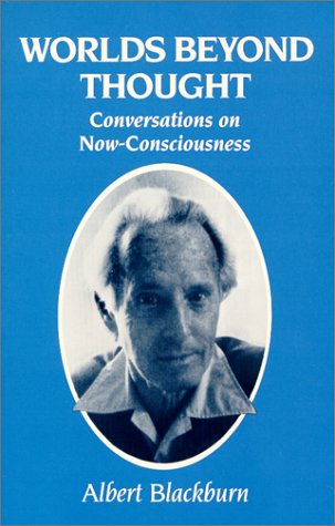 Worlds Beyond Thought: Conversations on now-consciousness