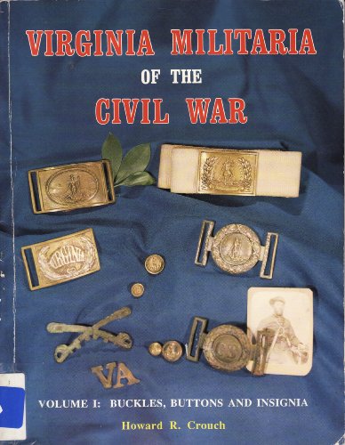 

Virginia Militaria of the Civil War [first edition]