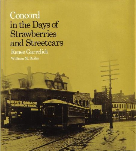 Concord in the Days of Strawberries and Streetcars