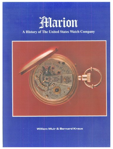 Marion - A History of The United States Watch Company