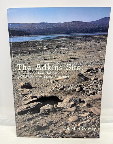 THE ADKINS SITE : A PALAEO-INDIAN HABITATION AND ASSOCIATED STONE STRUCTURE