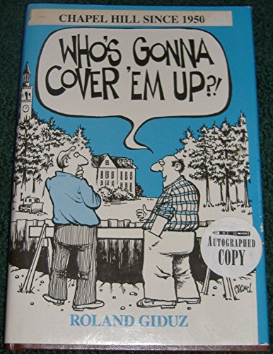 "Who's Gonna Cover 'Em Up?!": Chapel Hill Uncovered, 1950-1985