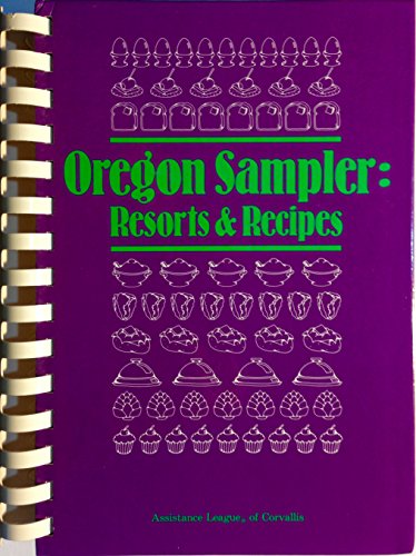 Oregon Sampler" Resorts & Recipes