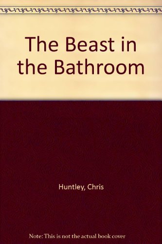 The Beast in the Bathroom