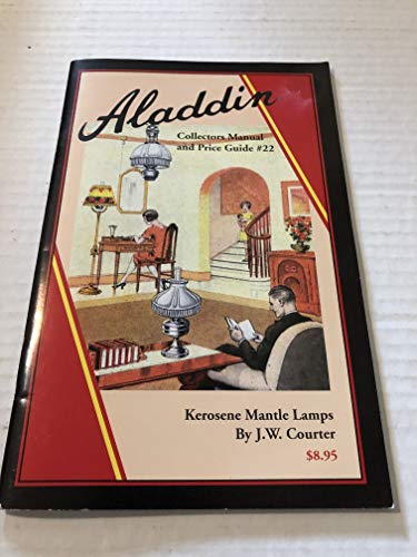 Aladdin Collectors Manual & Price Guide #22, Kerosene Mantle Lamps