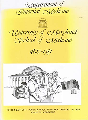 Department of Internal Medicine, University of Maryland School of Medicine, 1807-1981 - SIGNED