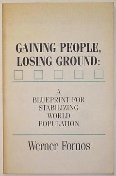 Gaining People, Losing Ground: A Blueprint for Stabilizing World Population