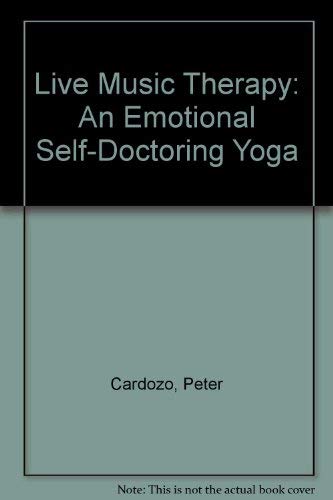 Live Music Therapy: An Emotional Self-Doctoring Yoga
