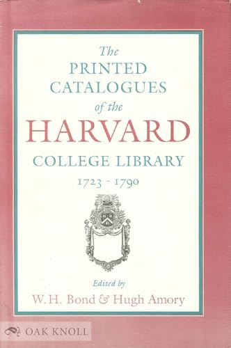 The Printed Catalogues of the Harvard College Library, 1723 - 1790
