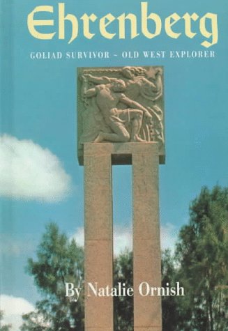 Ehrenberg: Goliad Survivor, Old West Explorer A Biography,INSCRIBED