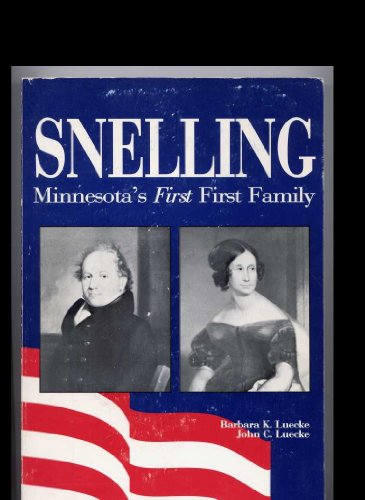 Snelling: Minnesota's First First Family