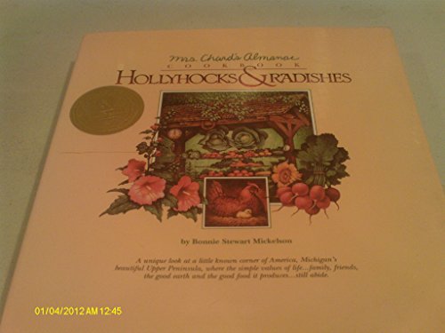 Hollyhocks & Radishes Mrs. Chard's Almanac Cookbook