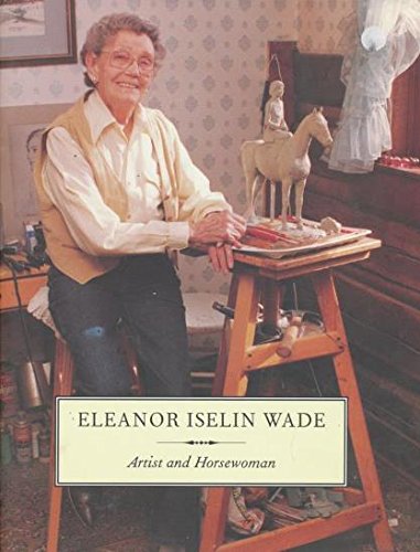 Eleanor Iselin Wade : Artist and Horsewoman