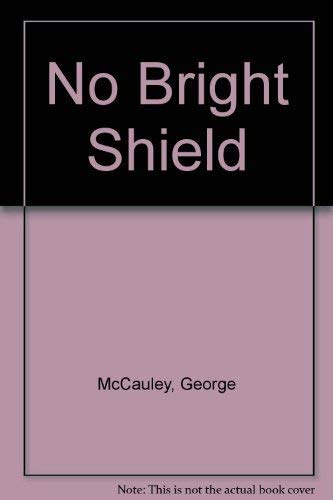 No Bright Shield