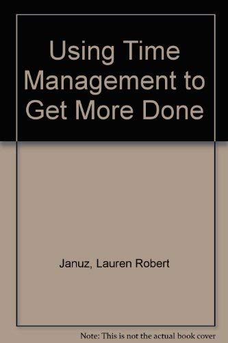 Using Time Management to Get More Done