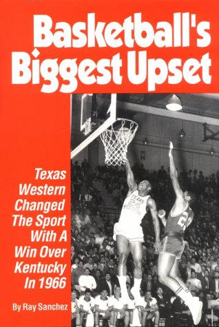 Basketball's Biggest Upset: Texas Western Changed the Sport With Win over Kentucky in 1966