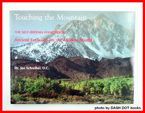 Touching the Mountain: The Self-Breema Handbook Ancient Exercises for the Modern World