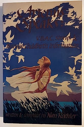 Artemis Speaks: V.B.A.C. Stories Natural Childbirth Information