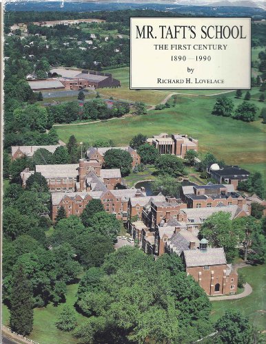 Mr. Taft's School : The First Century 1890-1990