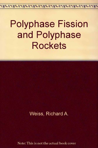 Polyphase Fission and Polyphase Rockets.