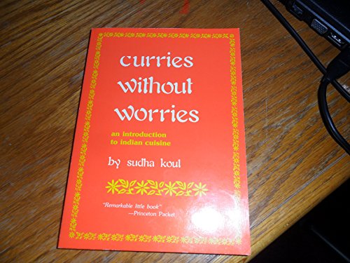 Curries Without Worries an Introduction to Indian Cuisine