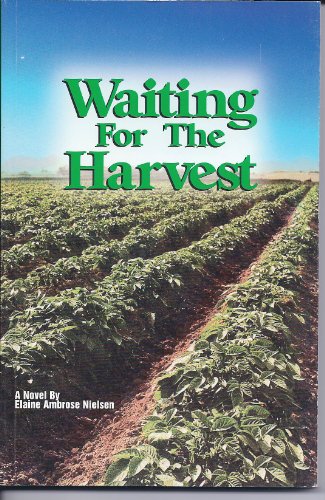 Waiting For The Harvest (SCARCE FIRST EDITION, FIRST PRINTING SIGNED BY THE AUTHOR)