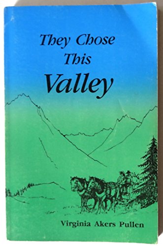They Chose This Valley
