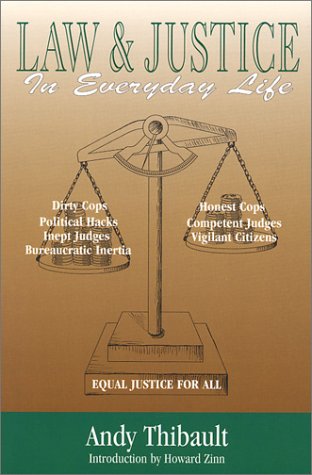 Law and Justice in Everyday Life: Featuring the Cool Justice Columns of Law Tribune Newspapers