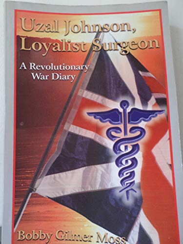 Uzal Johnson, loyalist surgeon: A Revolutionary War diary