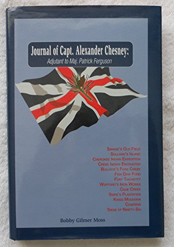 Journal of Capt. Alexander Chesney: Adjutant to Major Patrick Ferguson