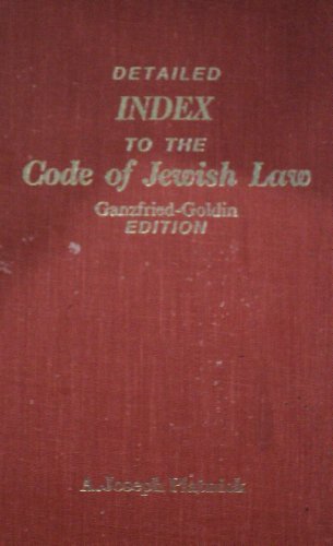 Detailed Index to the Code of Jewish Law, Ganzfried-Goldin Edition