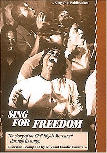 Sing for Freedom: The Story of the Civil Rights Movement Through Its Songs
