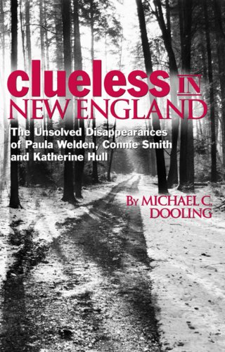 Clueless in New England: The Unsolved Disappearances of Paula Welden, Connie Smith and Katherine Hull