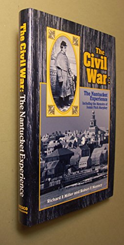 The Civil War: The Nantucket Experience Including the Memoirs of Josiah Fitch Murphey