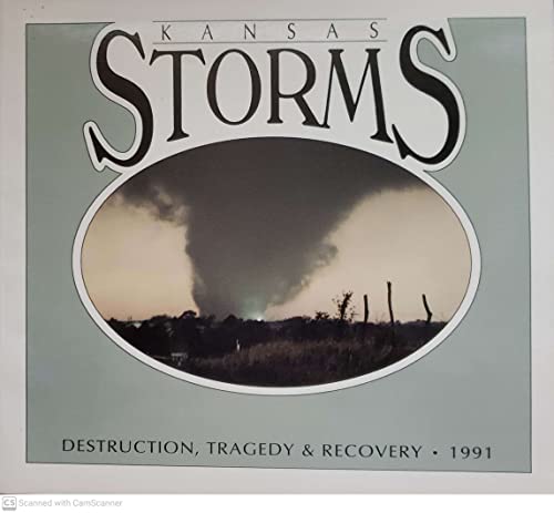 Kansas Storms: Destruction, Tragedy, and Recovery 1991