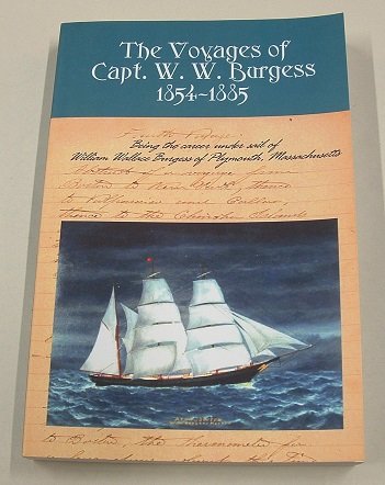 The Voyages of Capt. W. W. Burgess, 1854-1885