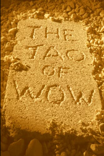 The Tao of Wow (The Wow Factor, The Tao of Wow, The Art of Wow)