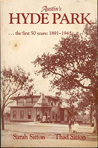 Austin's Hyde Park: the First 50 Years, 1891-1941