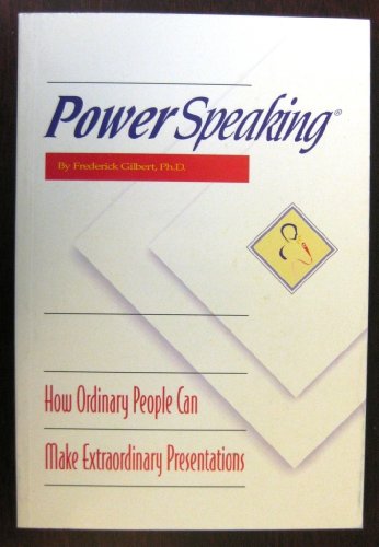 Powerspeaking : How Ordinary People Can Make Extraordinary Presentations